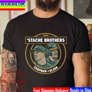 Stache Brothers Matt Chapman And Matt Olson Oakland Unisex T-Shirt