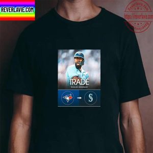 Teoscar Hernandez Toronto Blue Jays To Seattle Mariners Unisex T-Shirt