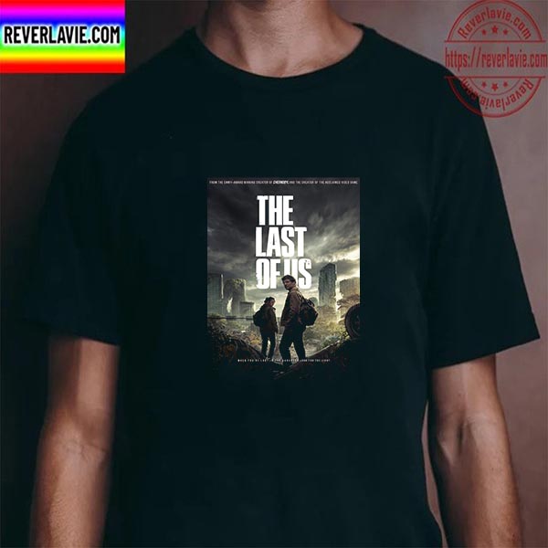 The Last Of Us Series Official Poster Unisex T-Shirt The Last Of Us Series Official Poster Unisex T-Shirt