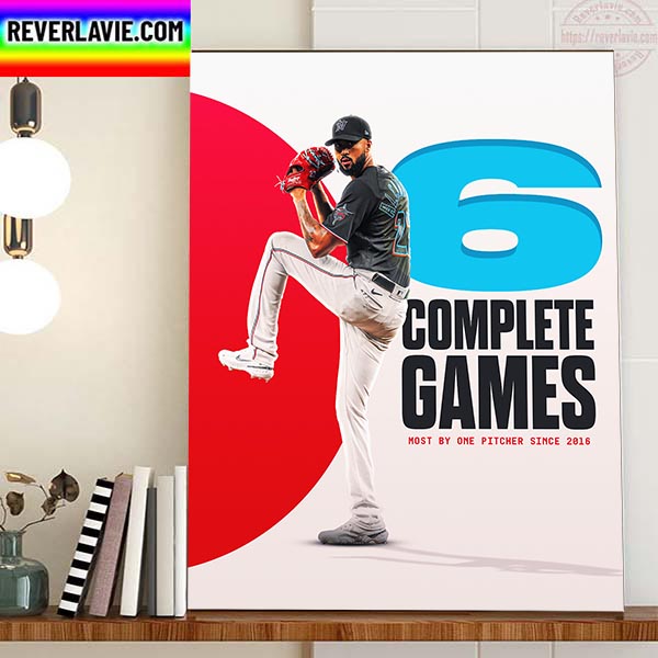 The Miami Marlins Sandy Alcantara 6 Complete Games Home Decor Poster Canvas The Miami Marlins Sandy Alcantara 6 Complete Games Home Decor Poster Canvas