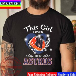 This Girl Loves Her Houston Astros Heart Unisex T-Shirt