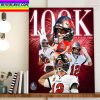 Tom Brady First NFL Player To 100K Career Passing Yards Home Decor Poster Canvas
