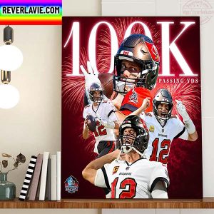 Tom Brady 100K Career Passing Yds Home Decor Poster Canvas