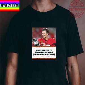 Tom Brady First NFL Player To 100K Career Passing Yards Unisex T-Shirt
