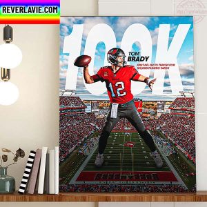 Tom Brady First NFL QB 100K Career Passing Yards Home Decor Poster Canvas