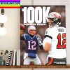 Tom Brady Is First Player In NFL History To Reach 100K Career Passing Yards Home Decor Poster Canvas