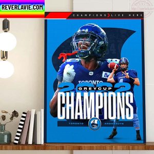 Toronto Argonauts Are 2022 Grey Cup 109 Champions Home Decor Poster Canvas