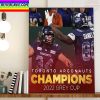 Toronto Argonauts Are 2022 Grey Cup Champions Home Decor Poster Canvas