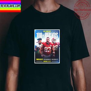 Travis Kelce Tight Ends NFL History Unisex T-Shirt