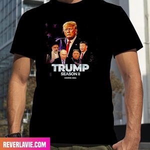 Trump Season 2 Coming 2024 President Donald Trump Style T-Shirt