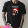 When I Die I May Not Go To Heaven I Dont Know If They Let Guys With 8 DUIs In Style T-Shirt