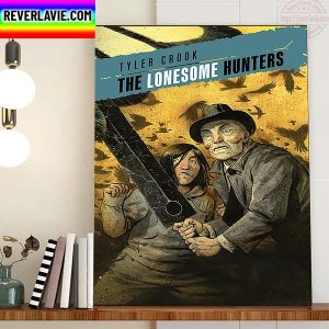 Tyler Crook The Lonesome Hunters Home Decor Poster Canvas