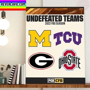 Undefeated Teams 2022 FBS Season Home Decor Poster Canvas