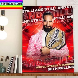 WWE Seth Rollins And Still United States Champion Home Decor Poster Canvas