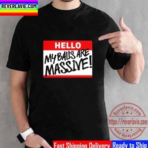 WWE The Miz Hello My Balls Are Massive Unisex T-Shirt