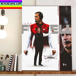 Wisconsin Football Welcome Headcoach Luke Fickell Home Decor Poster Canvas