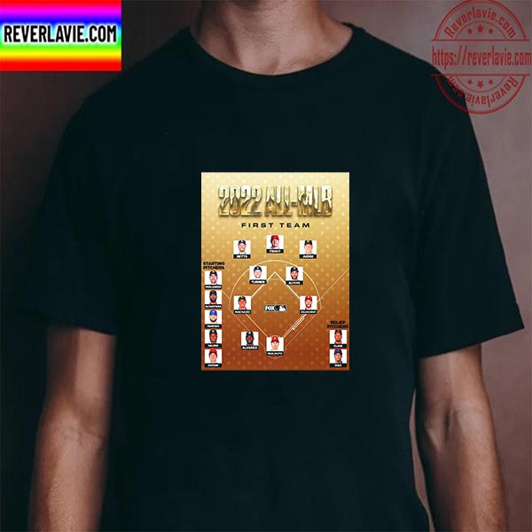 2022 All MLB First Team Official Unisex T-Shirt 2022 All MLB First Team Official Unisex T-Shirt
