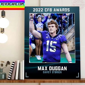 2022 CFB Awards Max Duggan Is Davey O’Brien Award Winner Home Decor Poster Canvas