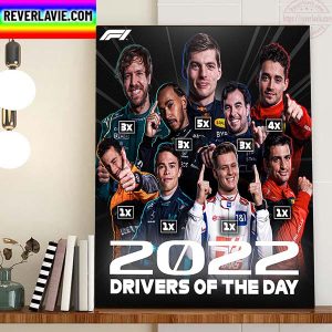2022 F1 Drivers Of The Day Home Decor Poster Canvas