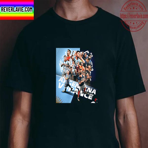 2022 FIFA World Cup Final Is Set Argentina Vs France Unisex T-Shirt 2022 FIFA World Cup Final Is Set Argentina Vs France Unisex T-Shirt