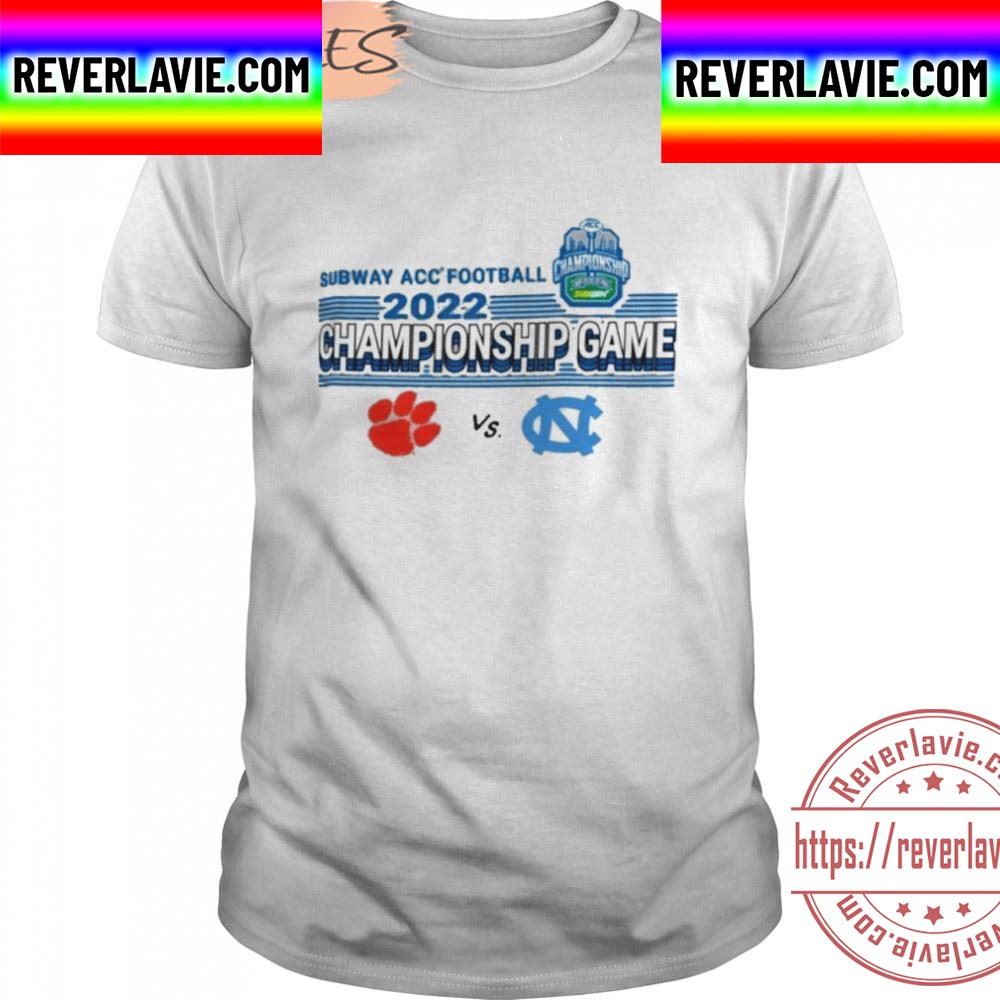 2022 Subway ACC Football Championship Game Clemson Vs North Carolina Unisex T-Shirt 2022 Subway ACC Football Championship Game Clemson Vs North Carolina Unisex T-Shirt