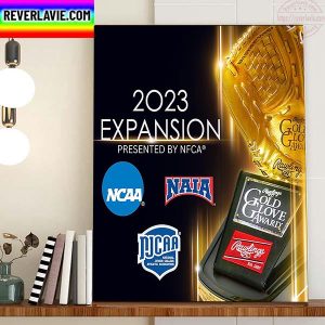 2023 Expansion NCAA NAIA And NJCAA Presented By NFCA Home Decor Poster Canvas