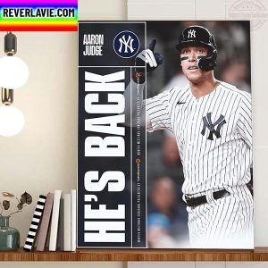 Aaron Judge He’s Back New York Yankees MLB Home Decor Poster Canvas