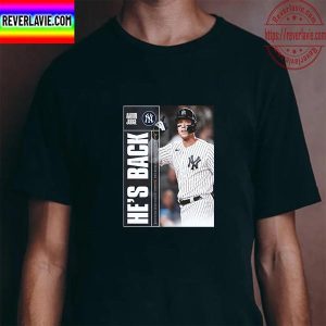 Aaron Judge He’s Back New York Yankees MLB Unisex T-Shirt