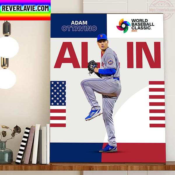 Adam Ottavino Is All In For Team USA In World Baseball Classic 2023 Home Decor Poster Canvas Adam Ottavino Is All In For Team USA In World Baseball Classic 2023 Home Decor Poster Canvas