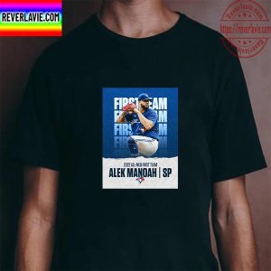 Alek Manoah 2022 All MLB First Team SP Toronto Blue Jays Unisex T-Shirt
