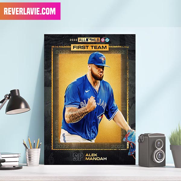 Alek Manoah Toronto Blue Jays He Earns His First Career All MLB First Team Selection Decor Poster Alek Manoah Toronto Blue Jays He Earns His First Career All MLB First Team Selection Decor Poster