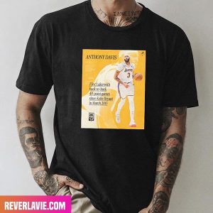 Anthony Davis Los Angeles Lakers Mamba Mentality With 40 Points Games Since Kobe In March 2013 Style T-Shirt