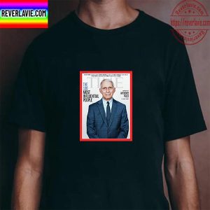 Anthony Fauci The 100 Most Influential People On Cover TIME Unisex T-Shirt