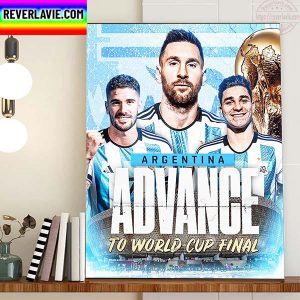 Argentina Advance To World Cup Final 2022 Home Decor Poster Canvas