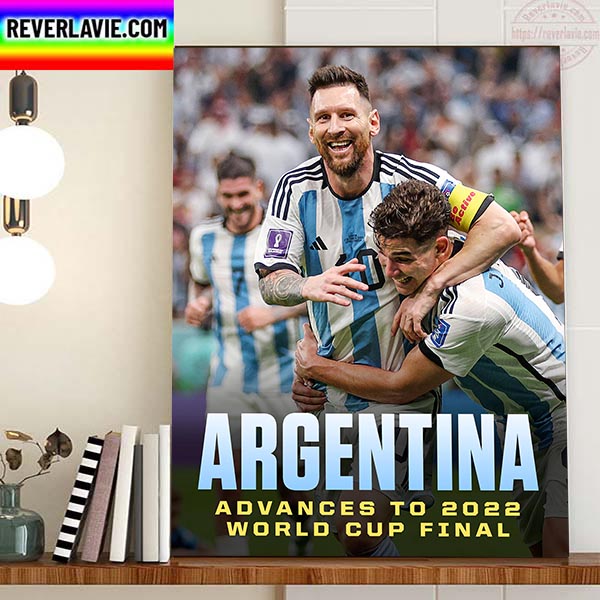 Argentina Advances To 2022 World Cup Final Home Decor Poster Canvas Argentina Advances To 2022 World Cup Final Home Decor Poster Canvas