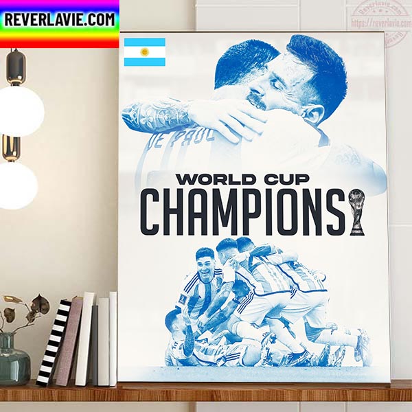Argentina Are The 2022 World Cup Champions Home Decor Poster Canvas Argentina Are The 2022 World Cup Champions Home Decor Poster Canvas