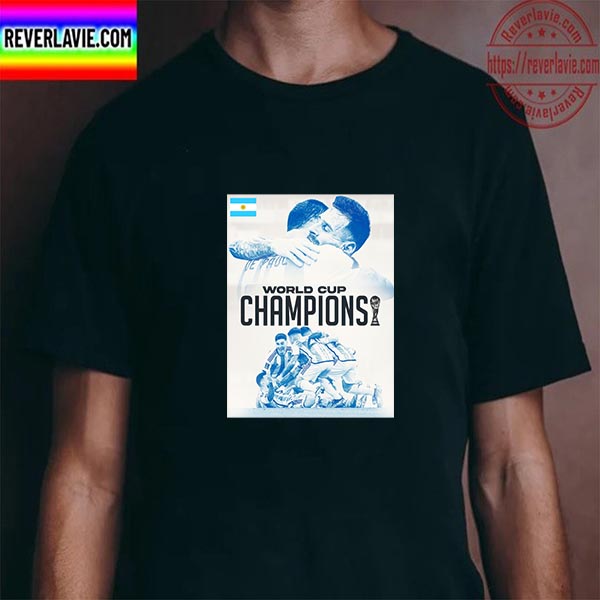 Argentina Are The 2022 World Cup Champions Unisex T-Shirt Argentina Are The 2022 World Cup Champions Unisex T-Shirt