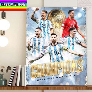 Argentina Are World Champions 2022 FIFA World Cup Home Decor Poster Canvas