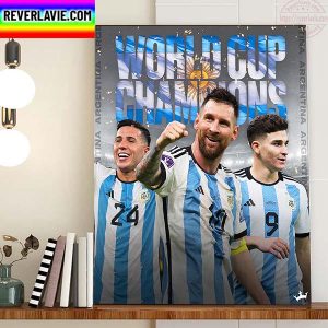 Argentina Are World Cup Champions 2022 Home Decor Poster Canvas