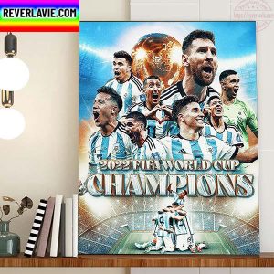 Argentina Is The 2022 FIFA World Cup Champion Home Decor Poster Canvas