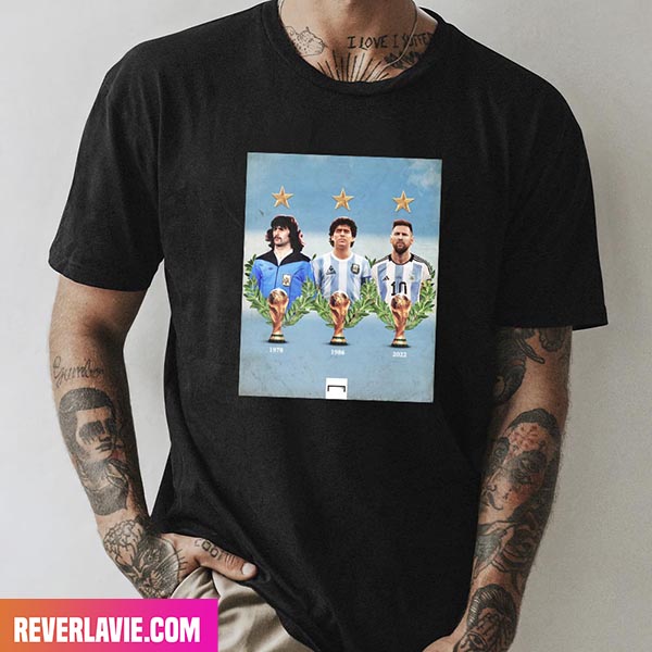 Argentina Team 1978 - 1986 - 2022 Champions Of FIFA World Cup Congratulations Fashion T-Shirt Argentina Team 1978 - 1986 - 2022 Champions Of FIFA World Cup Congratulations Fashion T-Shirt