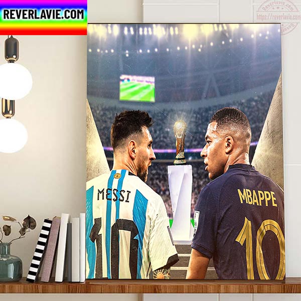 Argentina Vs France The Final 2022 FIFA World Cup Is Set Home Decor Poster Canvas Argentina Vs France The Final 2022 FIFA World Cup Is Set Home Decor Poster Canvas