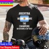 Argentina We Are The Champions World Cup Qatar 2022 Unisex T-Shirt