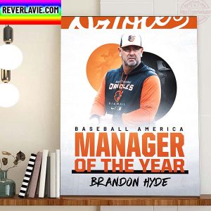 Brandon Hyde 2022 MLB Manager Of The Year By Baseball America Home Decor Poster Canvas
