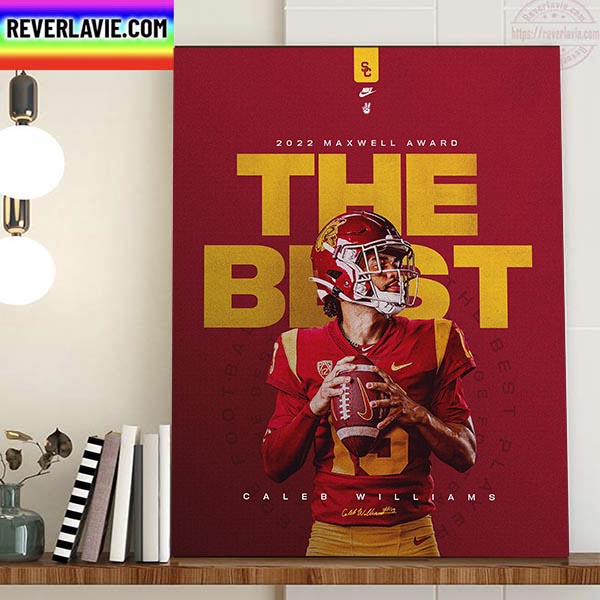 Caleb Williams Is 2022 Maxwell Award Winner With USC Football Home Decor Poster Canvas Caleb Williams Is 2022 Maxwell Award Winner With USC Football Home Decor Poster Canvas