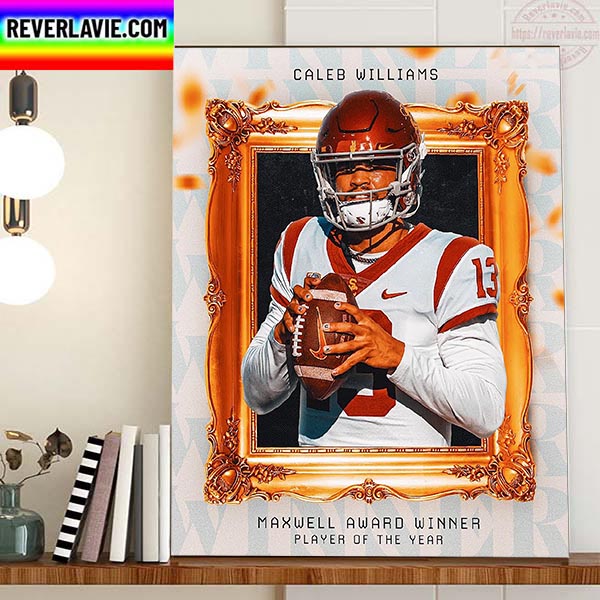 Caleb Williams The 2022 Maxwell Award Winner Player Of The Year Home Decor Poster Canvas Caleb Williams The 2022 Maxwell Award Winner Player Of The Year Home Decor Poster Canvas