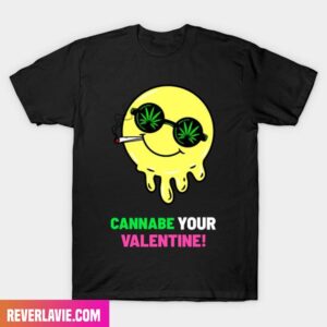Cannabe Your Valentine Funny Canabis Happy Valentine Day Unique T-Shirt