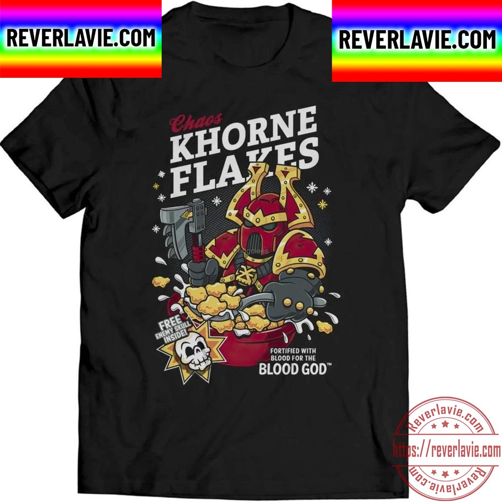 Chaos Khorne Flakes Fortified With Blood For The God Unisex T-Shirt Chaos Khorne Flakes Fortified With Blood For The God Unisex T-Shirt