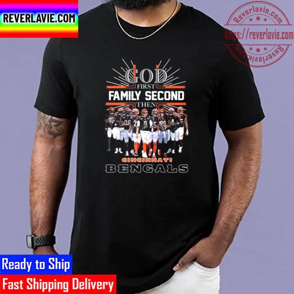 Cincinnati Bengals God First Family Second 2023 Signatures Unisex T-Shirt