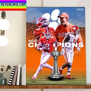 Clemson Football Are 2022 ACC Champions Home Decor Poster Canvas